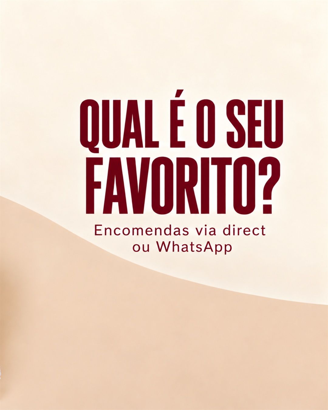 Qual é o seu favorito? Encomendas via direct ou WhatsApp